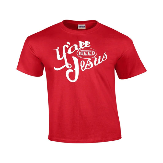 Ya'Ll Need Jesus Christian Short Sleeve T-Shirt